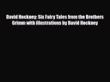 [PDF Download] David Hockney: Six Fairy Tales from the Brothers Grimm with illustrations by