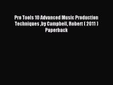 [PDF Download] Pro Tools 10 Advanced Music Production Techniques by Campbell Robert ( 2011