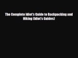 [PDF Download] The Complete Idiot's Guide to Backpacking and Hiking (Idiot's Guides) [Download]
