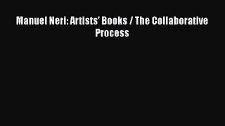 [PDF Download] Manuel Neri: Artists' Books / The Collaborative Process [Download] Online