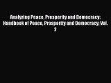 [PDF Download] Analyzing Peace Prosperity and Democracy: Handbook of Peace Prosperity and Democracy