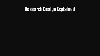 PDF Download Research Design Explained Read Full Ebook