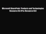 [PDF Download] Microsoft SharePoint  Products and Technologies Resource Kit (Pro-Resource Kit)