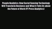 [PDF Download] People Analytics: How Social Sensing Technology Will Transform Business and
