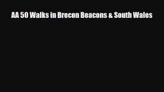 [PDF Download] AA 50 Walks in Brecon Beacons & South Wales [PDF] Online