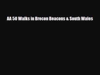 Скачать видео: [PDF Download] AA 50 Walks in Brecon Beacons & South Wales [PDF] Online