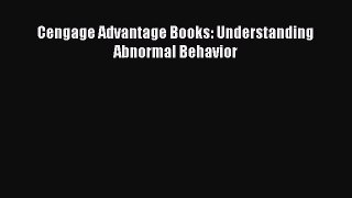 PDF Download Cengage Advantage Books: Understanding Abnormal Behavior PDF Full Ebook