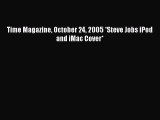 [PDF Download] Time Magazine October 24 2005 *Steve Jobs iPod and iMac Cover* [Read] Online