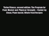 Thrive Fitness second edition: The Program for Peak Mental and Physical Strength—Fueled by