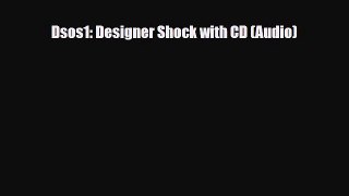 [PDF Download] Dsos1: Designer Shock with CD (Audio) [Download] Online