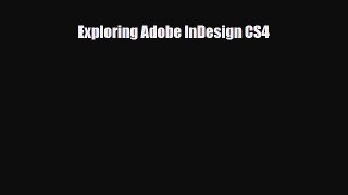 [PDF Download] Exploring Adobe InDesign CS4 [Download] Full Ebook