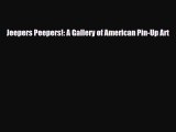 [PDF Download] Jeepers Peepers!: A Gallery of American Pin-Up Art [Read] Online