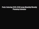 Posh: Coloring 2015-2016 Large Monthly/Weekly Planning Calendar  Free Books