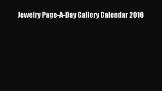 Jewelry Page-A-Day Gallery Calendar 2016  Free Books