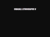 [PDF Download] CHAGALL LITHOGRAPHS V [Read] Full Ebook