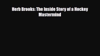 [PDF Download] Herb Brooks: The Inside Story of a Hockey Mastermind [Download] Full Ebook