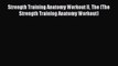 Strength Training Anatomy Workout II The (The Strength Training Anatomy Workout)  Read Online