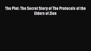 The Plot: The Secret Story of The Protocols of the Elders of Zion Free Download Book