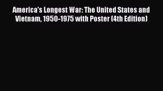 America's Longest War: The United States and Vietnam 1950-1975 with Poster (4th Edition) Read