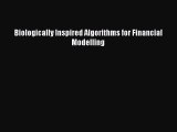 [PDF Download] Biologically Inspired Algorithms for Financial Modelling [Read] Online
