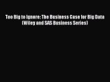 [PDF Download] Too Big to Ignore: The Business Case for Big Data (Wiley and SAS Business Series)