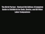 The Birth Partner - Revised 4th Edition: A Complete Guide to Childbirth for Dads Doulas and