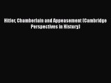 Hitler Chamberlain and Appeasement (Cambridge Perspectives in History)  Free Books