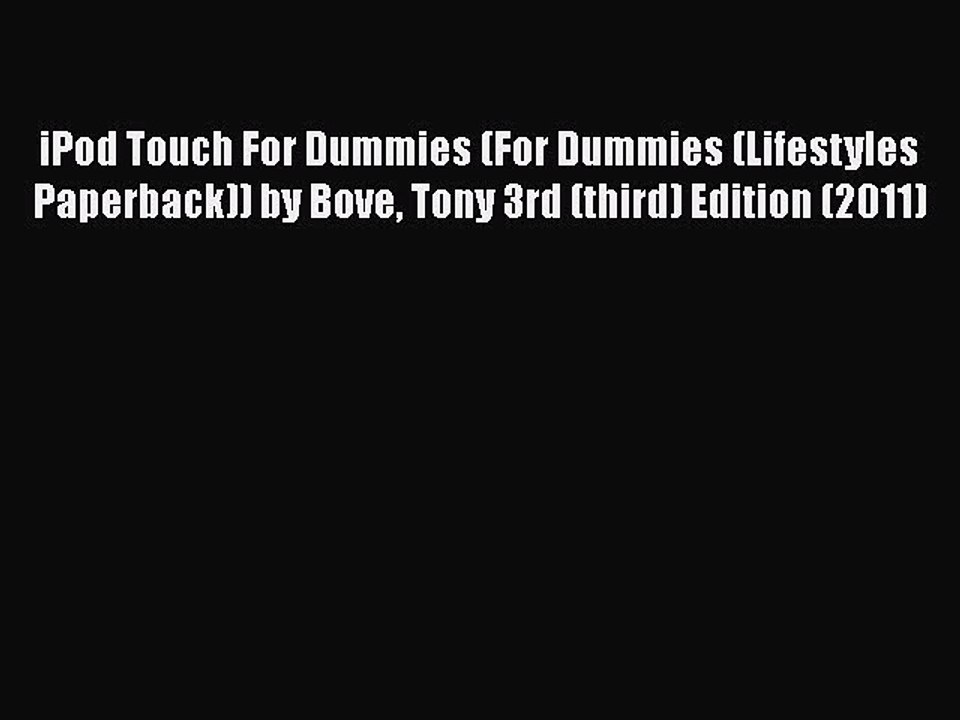 [PDF Download] iPod Touch For Dummies (For Dummies (Lifestyles Paperback)) by Bove Tony 3rd