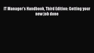 [PDF Download] IT Manager's Handbook Third Edition: Getting your new job done [Read] Online
