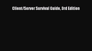 [PDF Download] Client/Server Survival Guide 3rd Edition [Read] Full Ebook