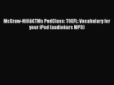 [PDF Download] McGraw-Hillâ€TMs PodClass: TOEFL: Vocabulary for your iPod (audiokurs MP3) [Download]