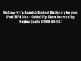 [PDF Download] McGraw-Hill's Spanish Student Dictionary for your iPod (MP3 Disc   Guide) (Ty: