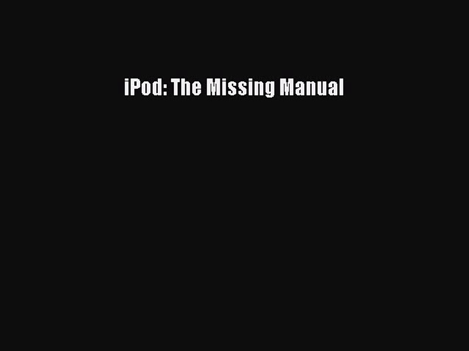 [PDF Download] iPod: The Missing Manual [Download] Full Ebook