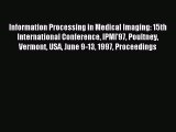 [PDF Download] Information Processing in Medical Imaging: 15th International Conference IPMI'97