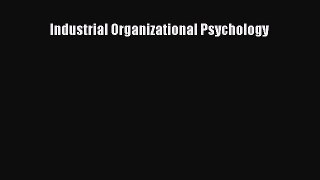 Industrial Organizational Psychology  Free Books