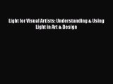 Light for Visual Artists: Understanding & Using Light in Art & Design  Read Online Book