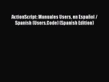 ActionScript: Manuales Users en Español / Spanish (Users.Code) (Spanish Edition)  Free PDF