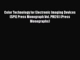 Color Technology for Electronic Imaging Devices (SPIE Press Monograph Vol. PM28) (Press Monographs)