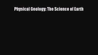 Physical Geology: The Science of Earth  Read Online Book