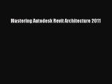 Mastering Autodesk Revit Architecture 2011  Free Books