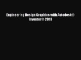 Engineering Design Graphics with Autodesk® Inventor® 2013  PDF Download