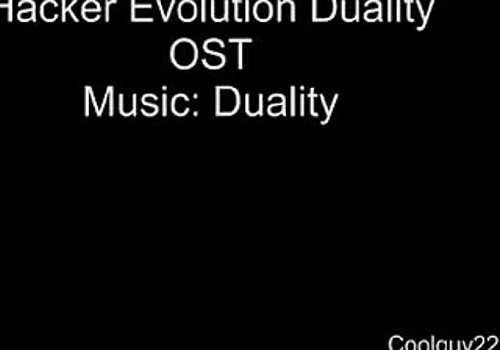 Hacker Evolution Duality - OST - Duality