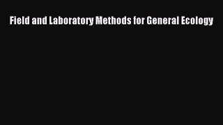 Field and Laboratory Methods for General Ecology  Free Books