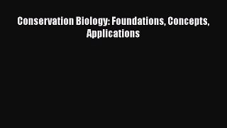 Conservation Biology: Foundations Concepts Applications  Free Books