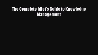 [PDF Download] The Complete Idiot's Guide to Knowledge Management [Read] Online