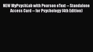 NEW MyPsychLab with Pearson eText -- Standalone  Access Card -- for Psychology (4th Edition)
