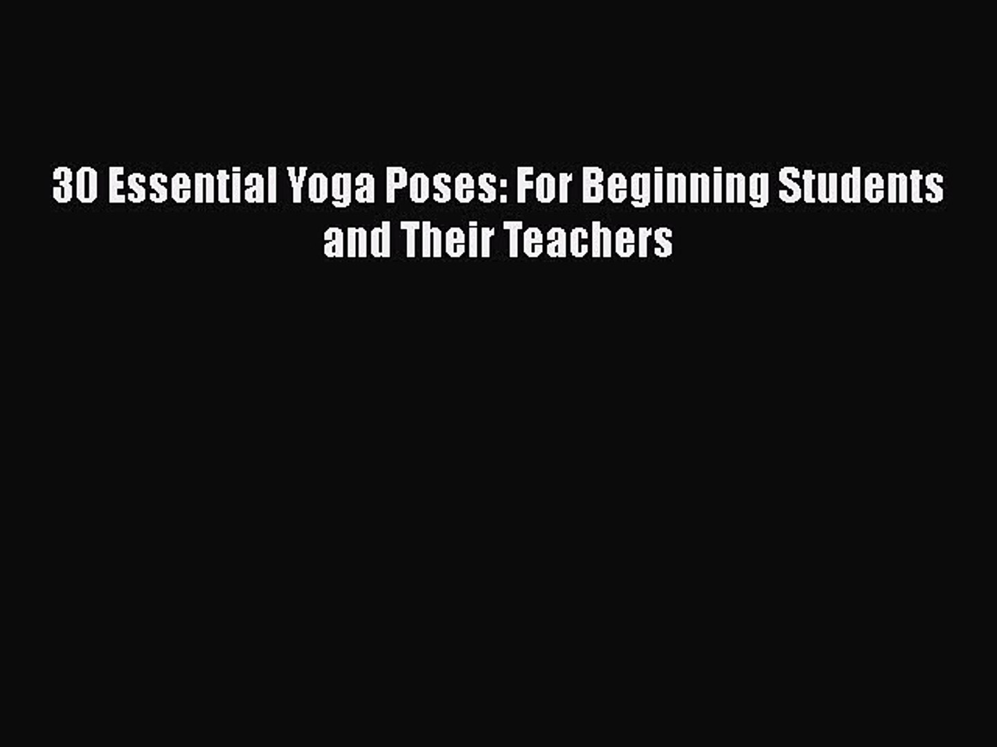30 essential yoga poses