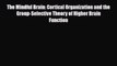 [PDF Download] The Mindful Brain: Cortical Organization and the Group-Selective Theory of Higher