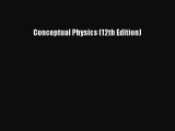 (PDF Download) Conceptual Physics (12th Edition) Read Online