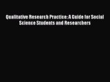 PDF Download Qualitative Research Practice: A Guide for Social Science Students and Researchers